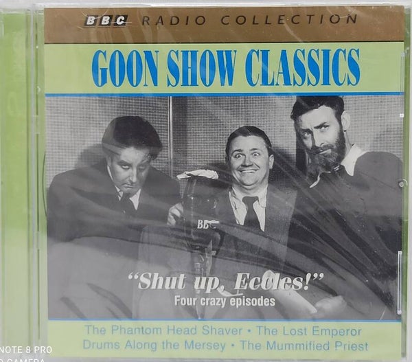 GOON SHOW CLASSICS - Shut up, Eccles !