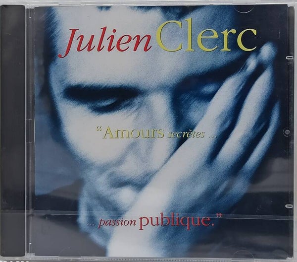 JULIEN CLERC - Amours secrètes passion publique