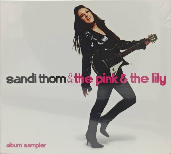 SANDI THOM - The pink & the lily : album sampler