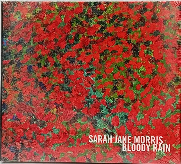 SARAH JANE MORRIS - Bloody rain