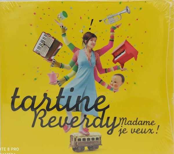 TARTINE REVERDY - Madame je veux !