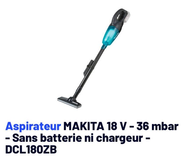 Aspirateur MAKITA 18 V - 36 mbar - Sans batterie ni chargeur - DCL180ZB