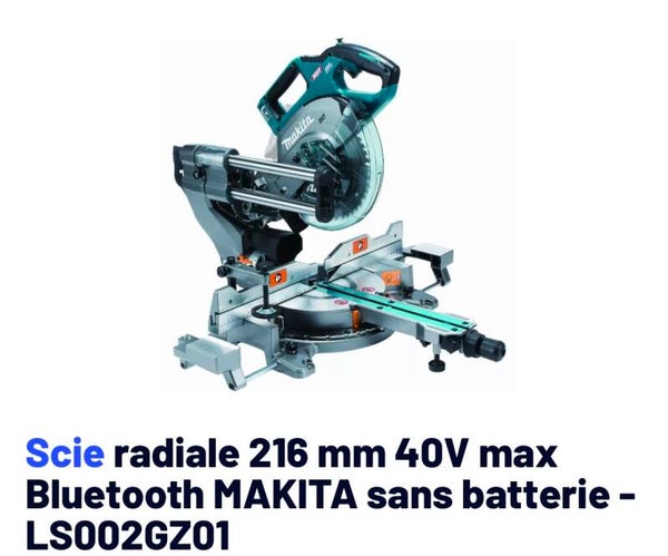 Scie radiale 216 mm 40V max Bluetooth MAKITA sans batterie - LS002GZ01