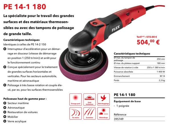 PE 14-1 180 La spécialiste pour le travail des grandes surfaces et des matériaux thermosen-sibles ou avec des tampons de polissage