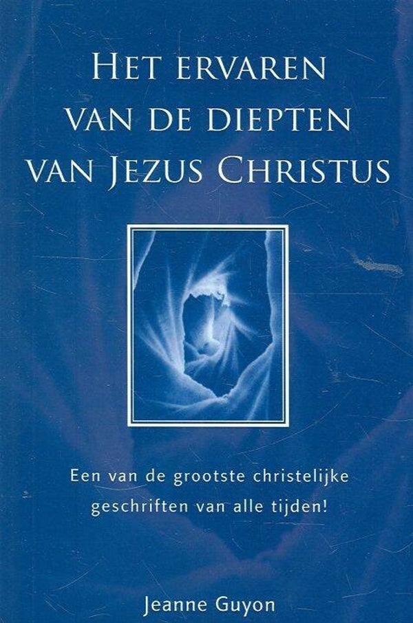 Het ervaren van de diepten van Jezus Christus