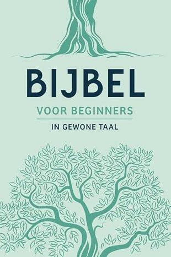 Bijbel voor beginners NT in gewone taal