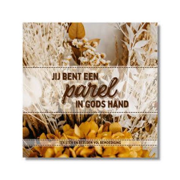 Jij bent een PAREL in Gods hand