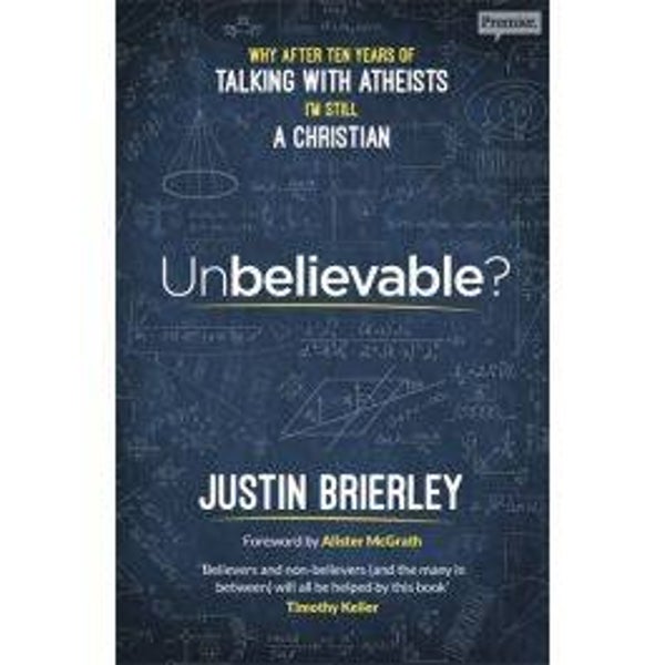 Unbelievable? Justin Brierley