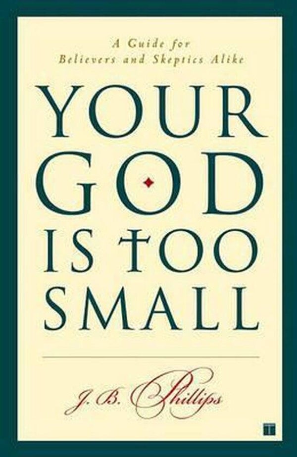 Your God is too small (engelstalig)