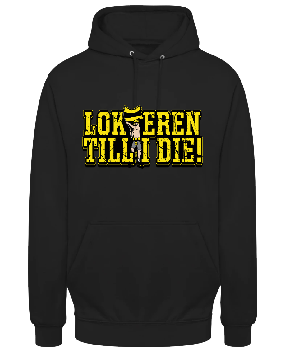 Lokeren Till I Die hoodie