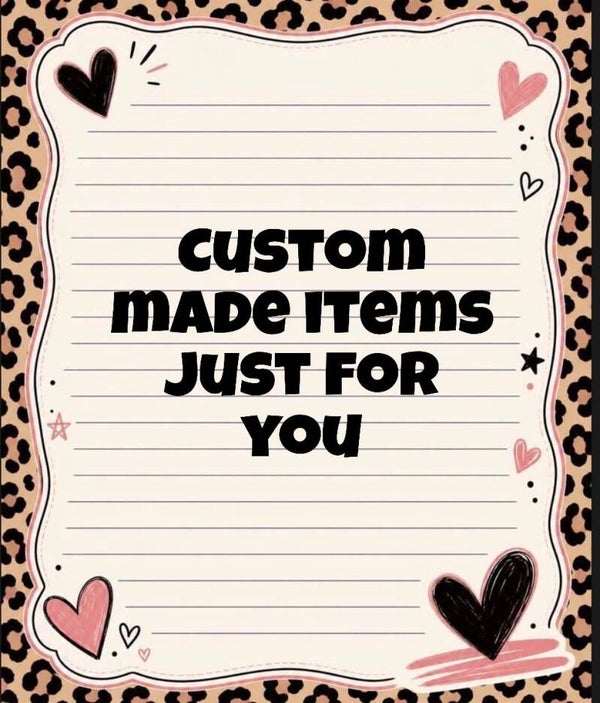CUSTOM ITEMS- PAYMENT ONLY!