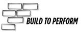 BUILD TO PERFORM