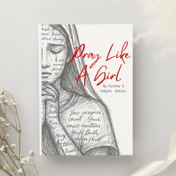 Pray Like A Girl - Caroline Vaigafa Gallulo - Paperback