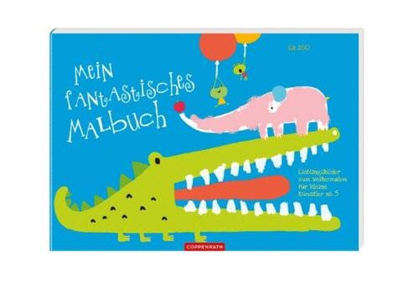 Mein fantastisches Malbuch: Lieblingsbilder zum Weitermalen für kleine Künstler ab 5