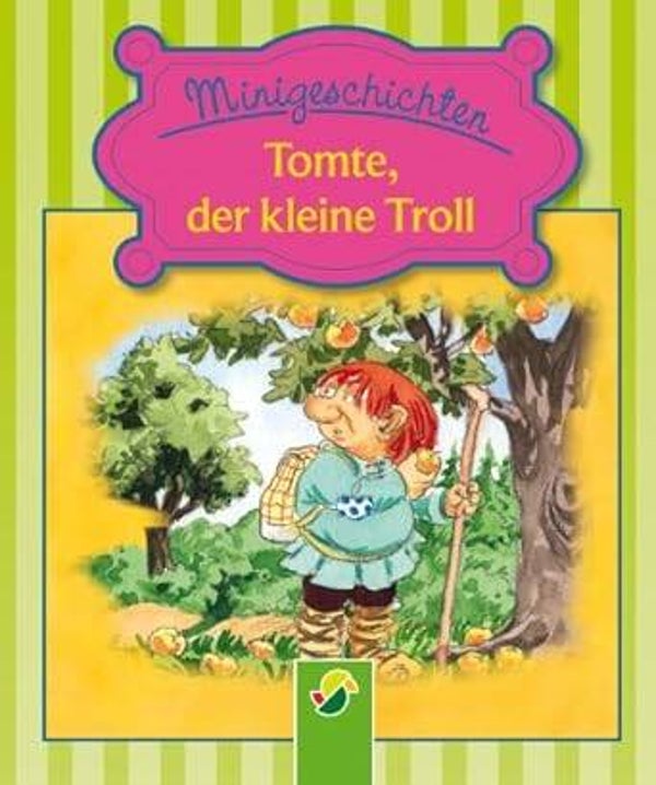 Tomte, der kleine Troll: Minigeschichten