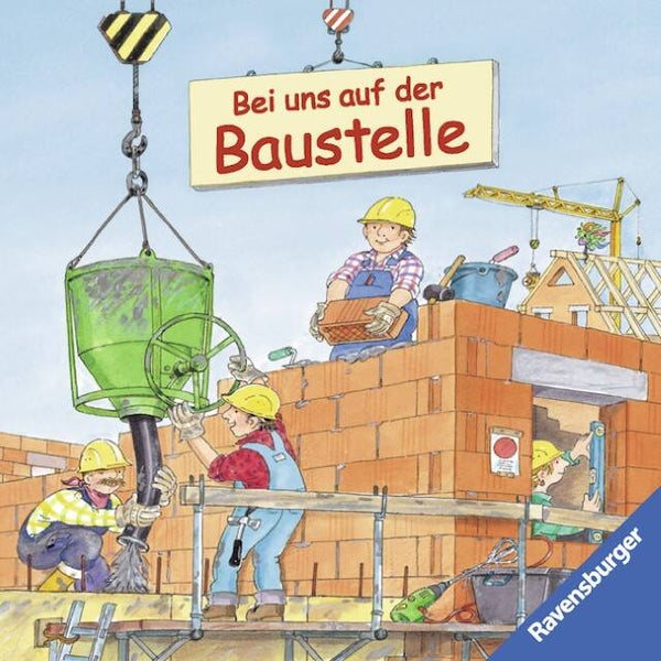 Bei uns auf der Baustelle - Pappbilderbuch