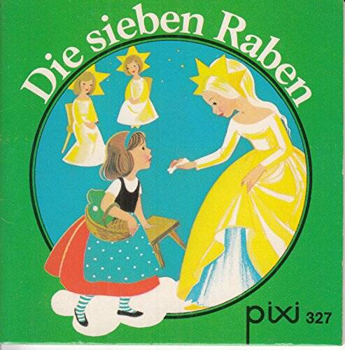 Die sieben Raben - Pixi-Buch Nr. 327 (Sammlerstück)