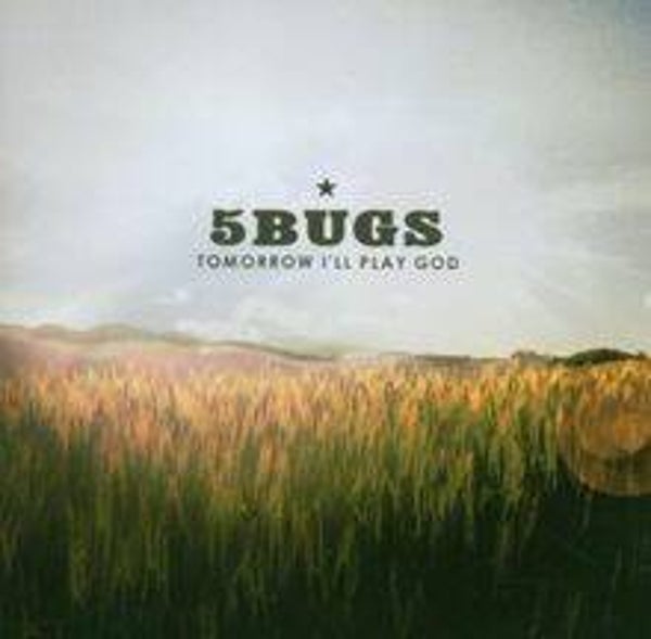 Tomorrow Ill Play God  von 5bugs (Album-CD)