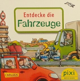 Entdecke die Fahrzeuge - Pixi-Buch Nr. 2179