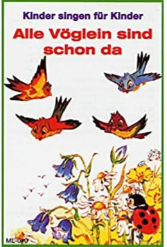 Alle Vöglein Sind Schon Da [Musikkassette]