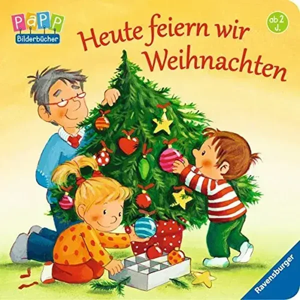 Heute feiern wir Weihnachten   Von Daniela Prusse