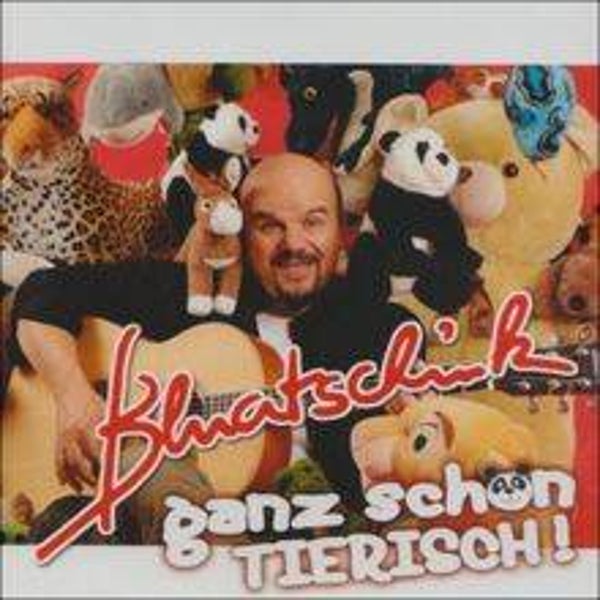 „Ganz schön tierisch!“ von Bluatschink