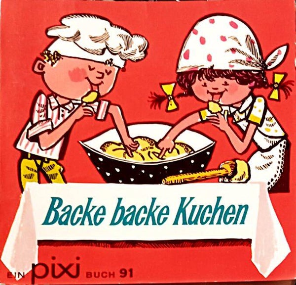 Backe backe Kuchen - Pixi-Buch Nr. 91