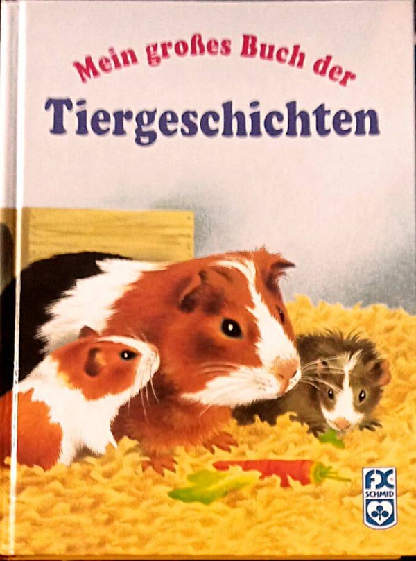 Mein großes Buch der Tiergeschichten