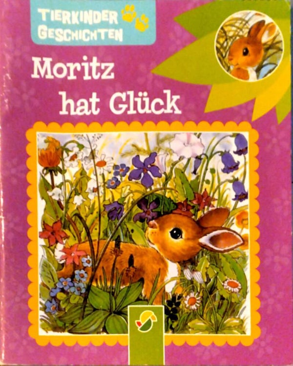 Moritz hat Glück Tierkinder Geschichten
