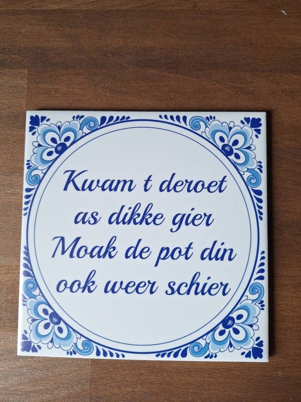 Tegeltje met Groningse spreuk