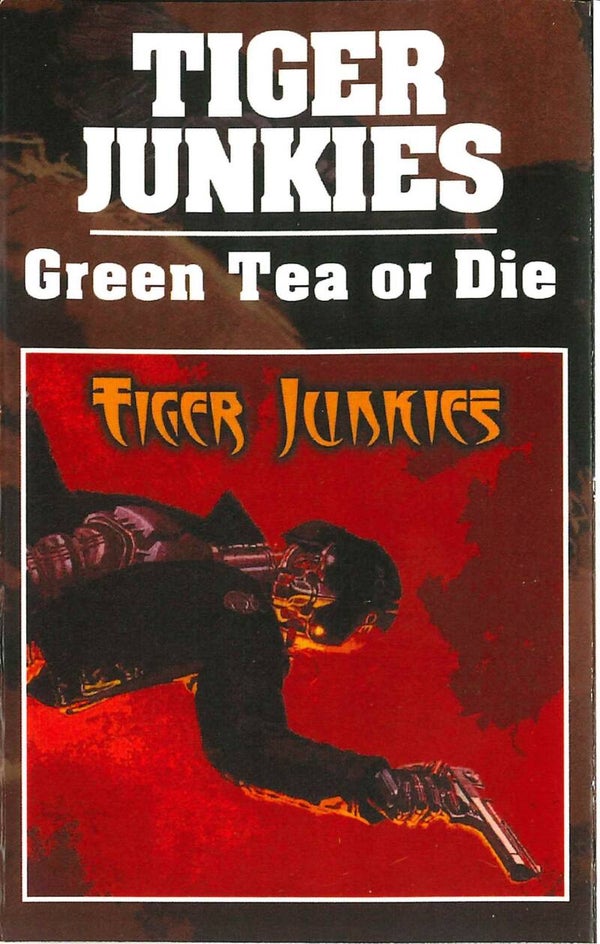 Tiger Junkies - Green Tea Or Die / Sick Of Tiger (Cassette Compilation Album)
