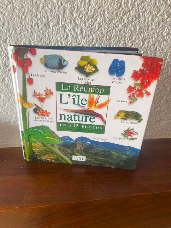 La Réunion, l'île nature en 543 photos - Jean Christophe Villon