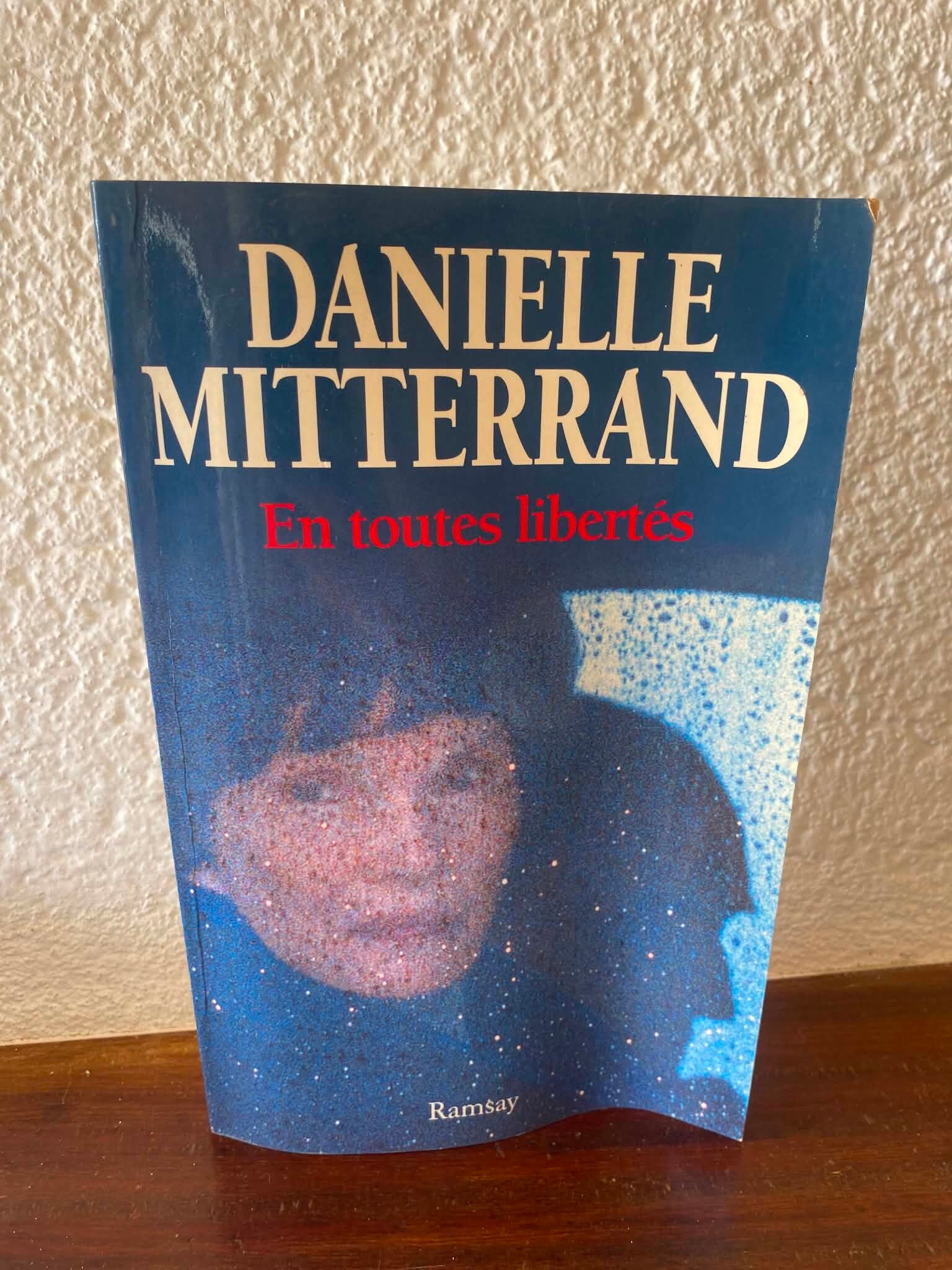 En toutes libertés - Danielle Mitterrand