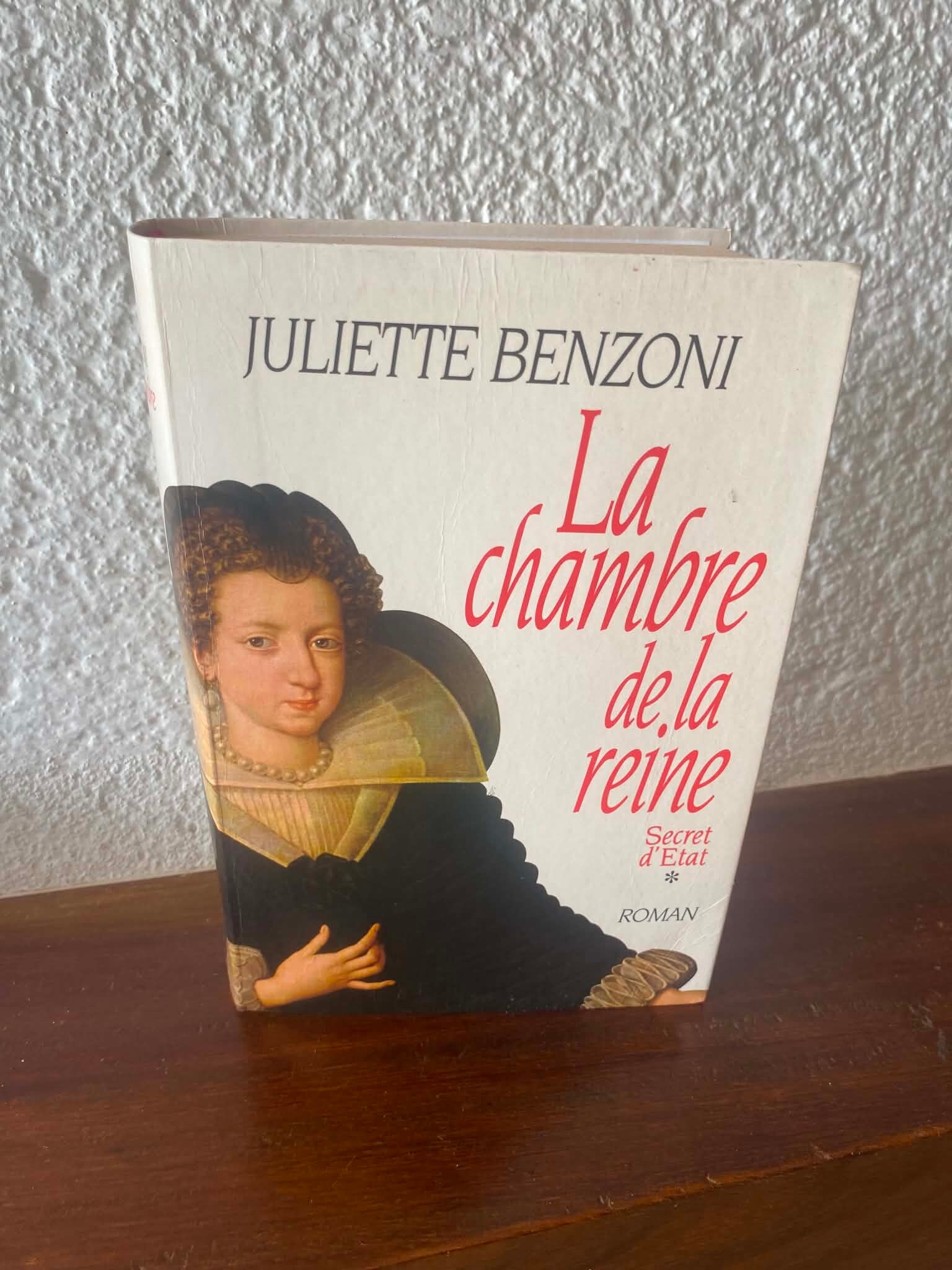 La chambre de la reine (Secret d'État, tome 1) - Juliette Benzoni