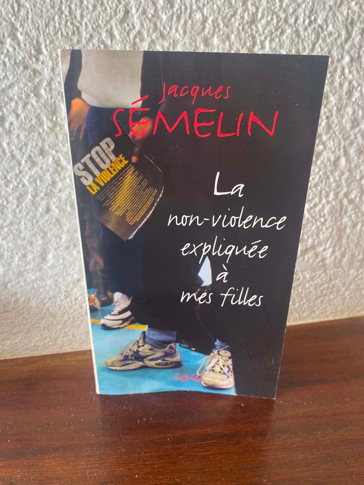 La non-violence expliquée à mes filles - Jacques Sémelin