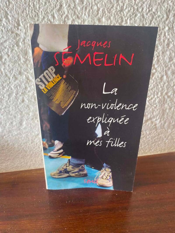 La non-violence expliquée à mes filles - Jacques Sémelin