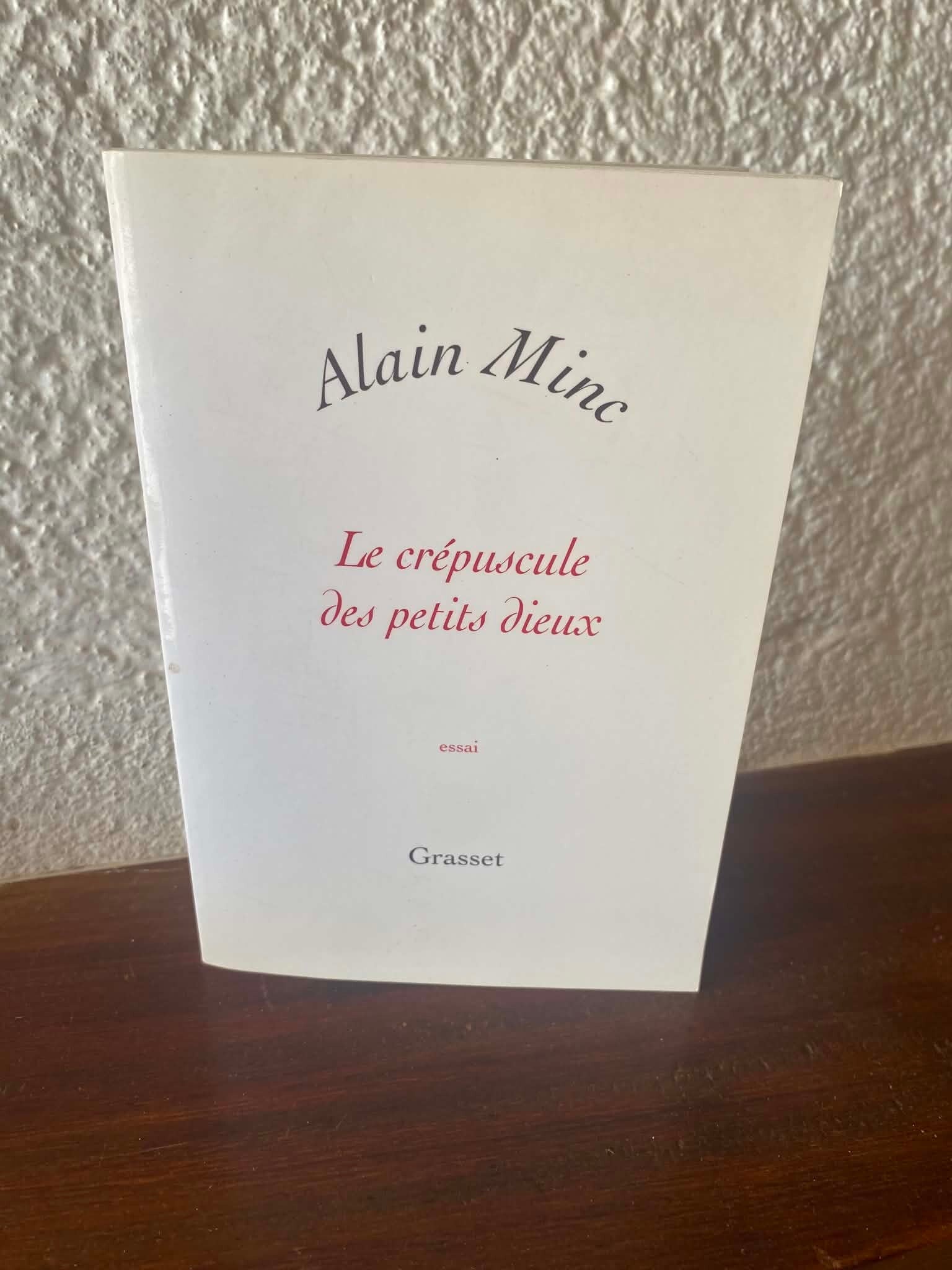 Le crépuscule des petits dieux - Alain Minc