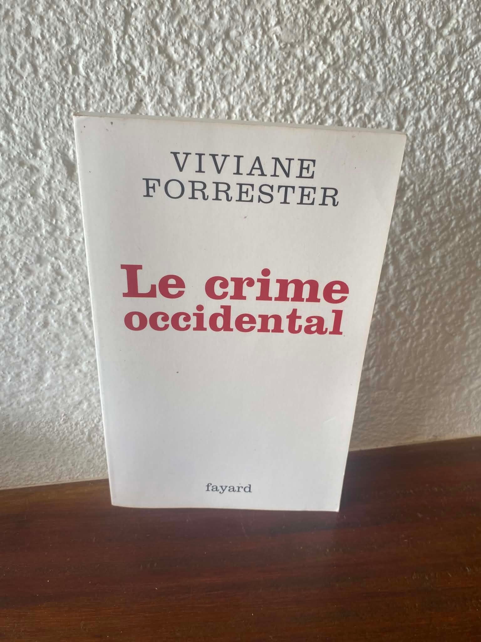 Le crime occidental - Viviane Forrester
