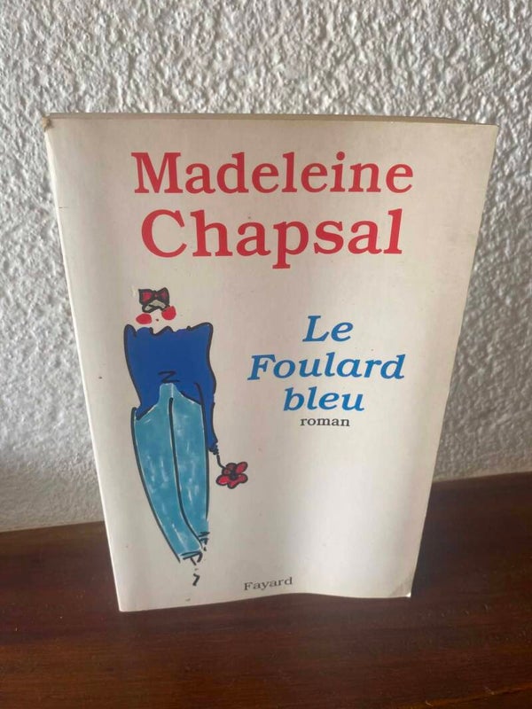 Le foulard bleu - Madeleine Chapsal