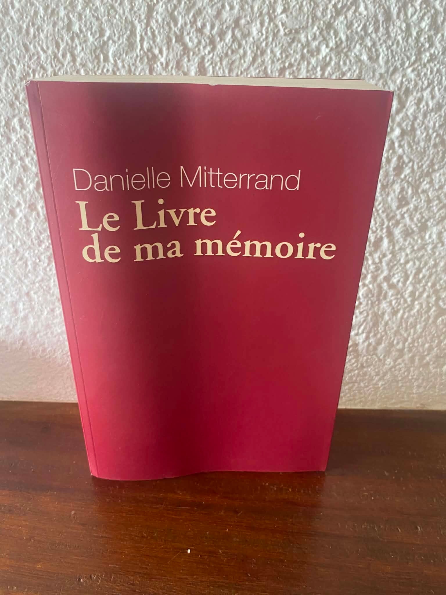 Le livre de ma mémoire - Danielle Mitterrand