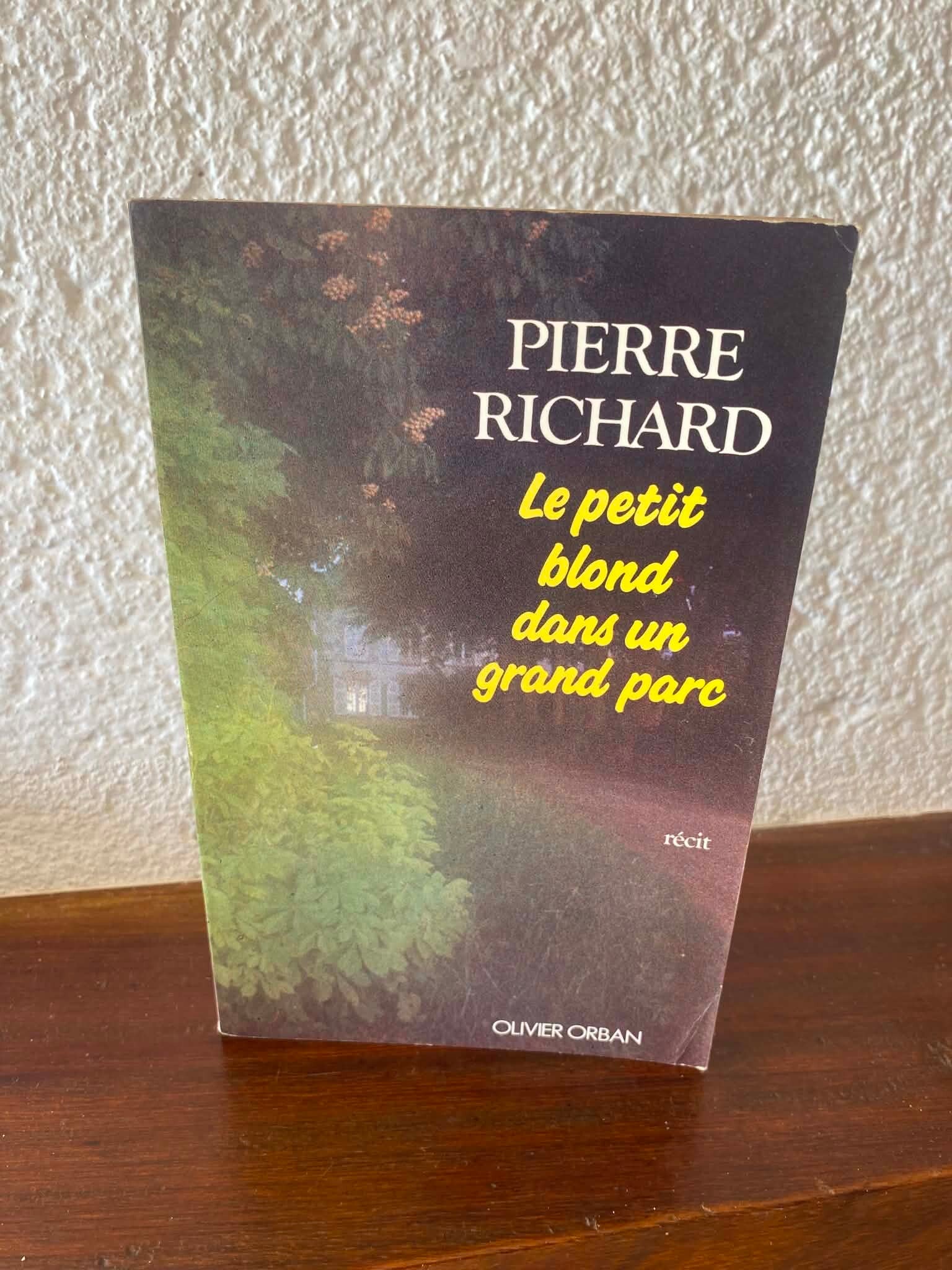 Le Petit Blond dans un grand parc - Pierre Richard
