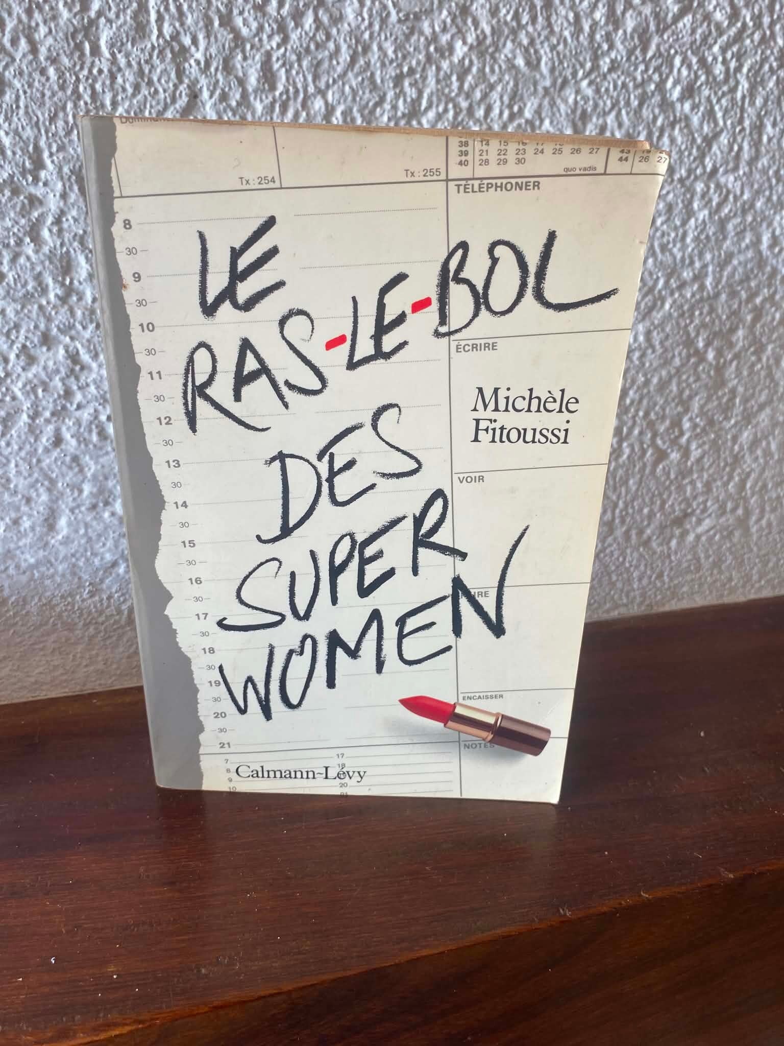 Le Ras-le-bol des super women - Michèle Fitoussi