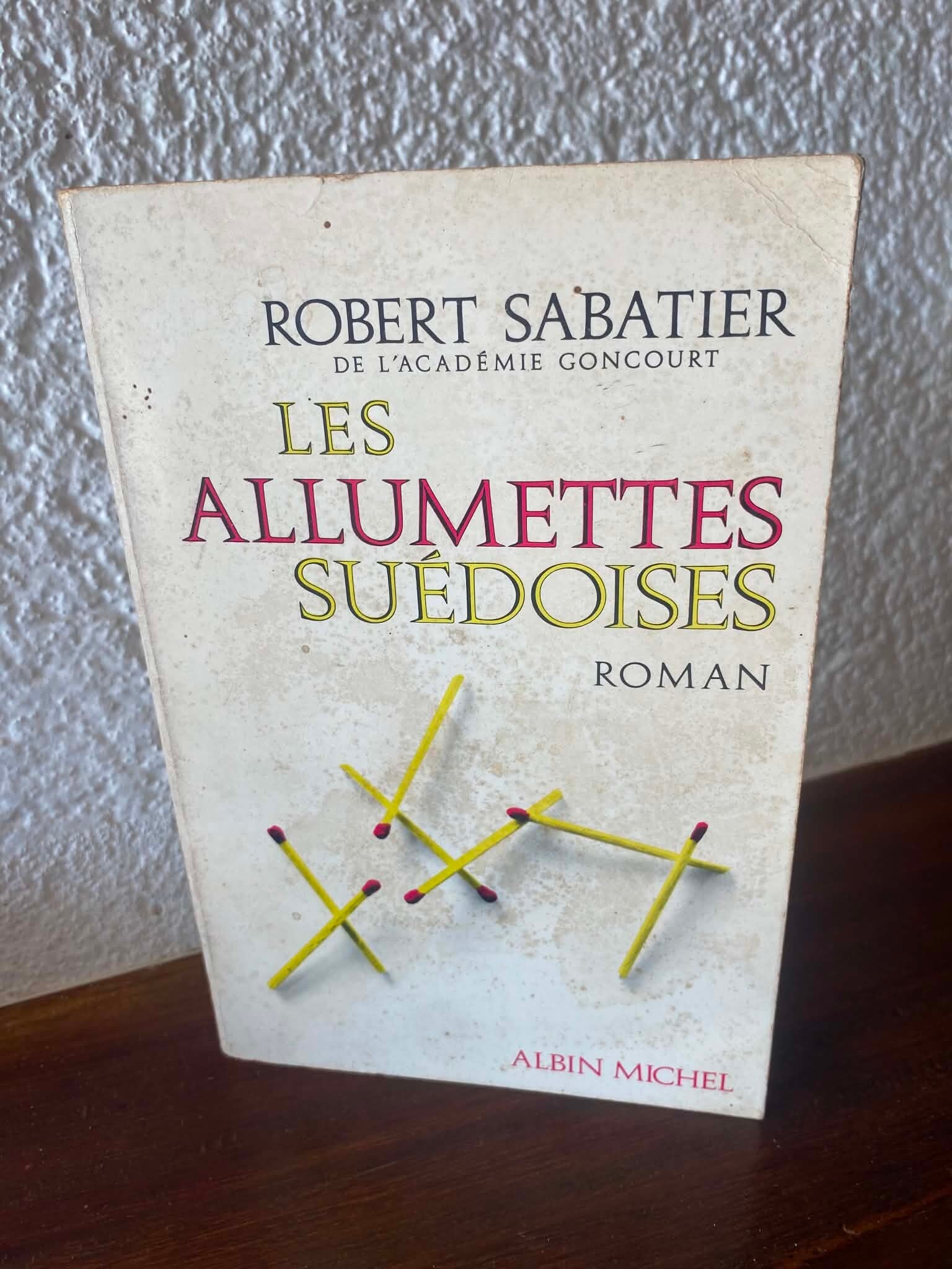 Les Allumettes suédoises - Robert Sabatier