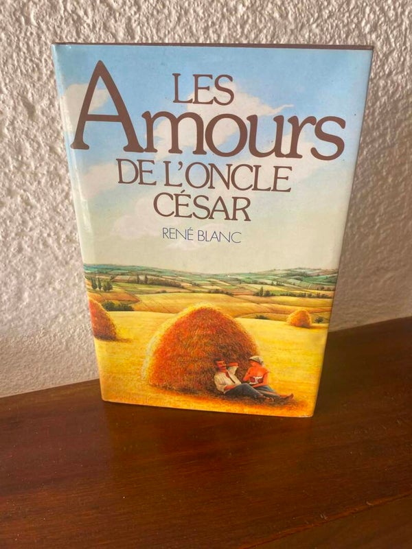 Les amours de l'oncle César - René Blanc