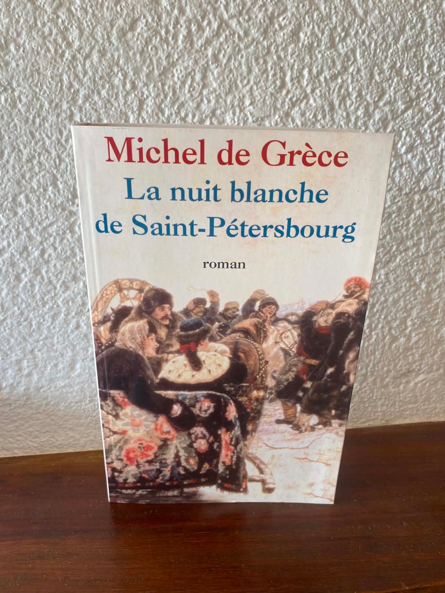 La nuit blanche de Saint-Pétersbourg - Michel de Grèce