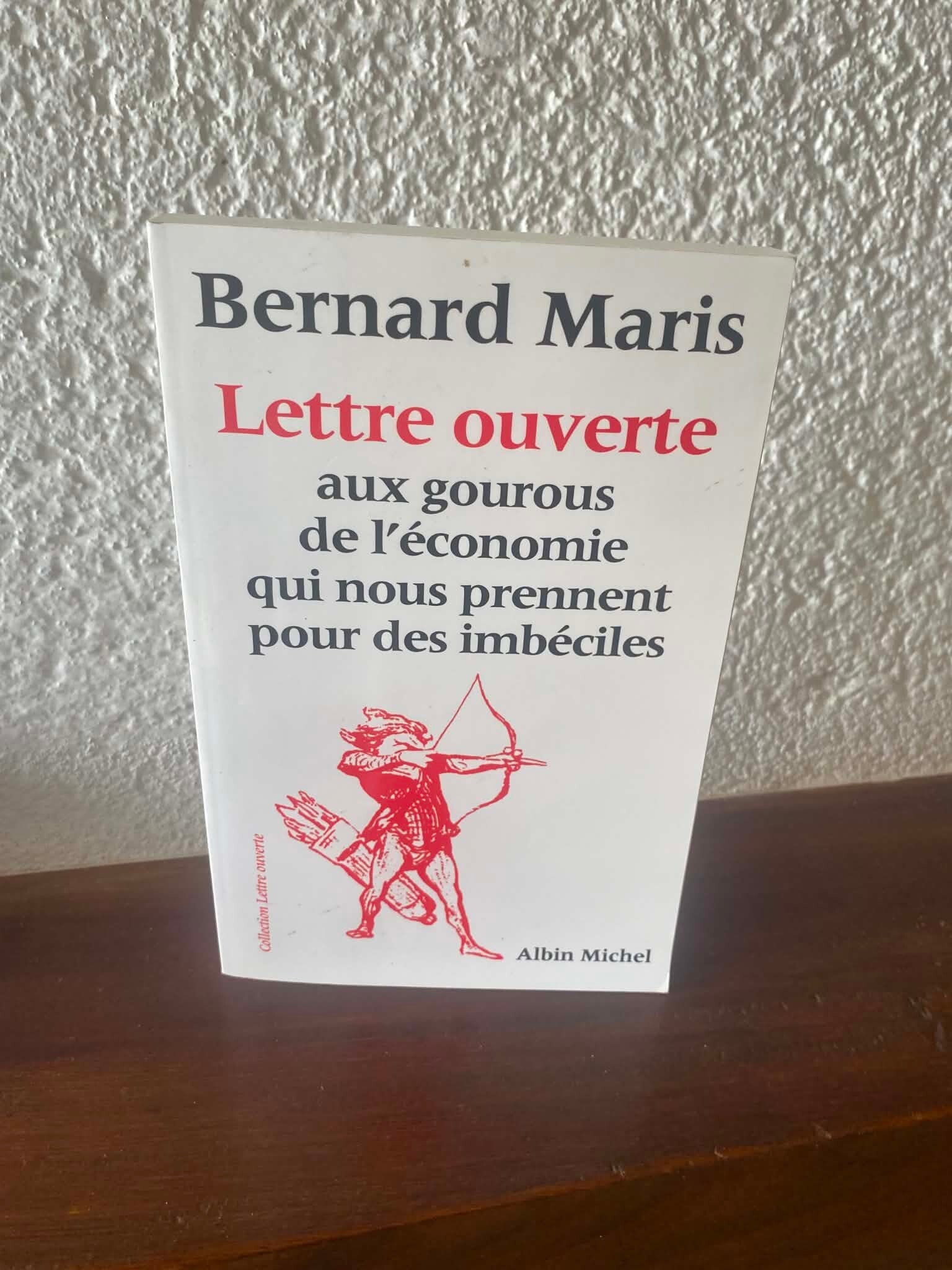 Lettre ouverte aux gourous de l'économie qui nous prennent pour des imbéciles - Bernard Maris