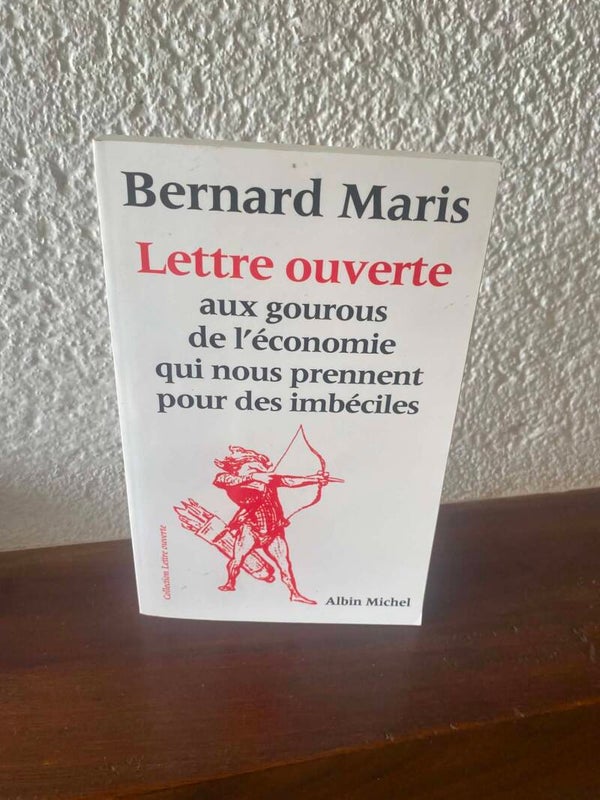Lettre ouverte aux gourous de l'économie qui nous prennent pour des imbéciles - Bernard Maris