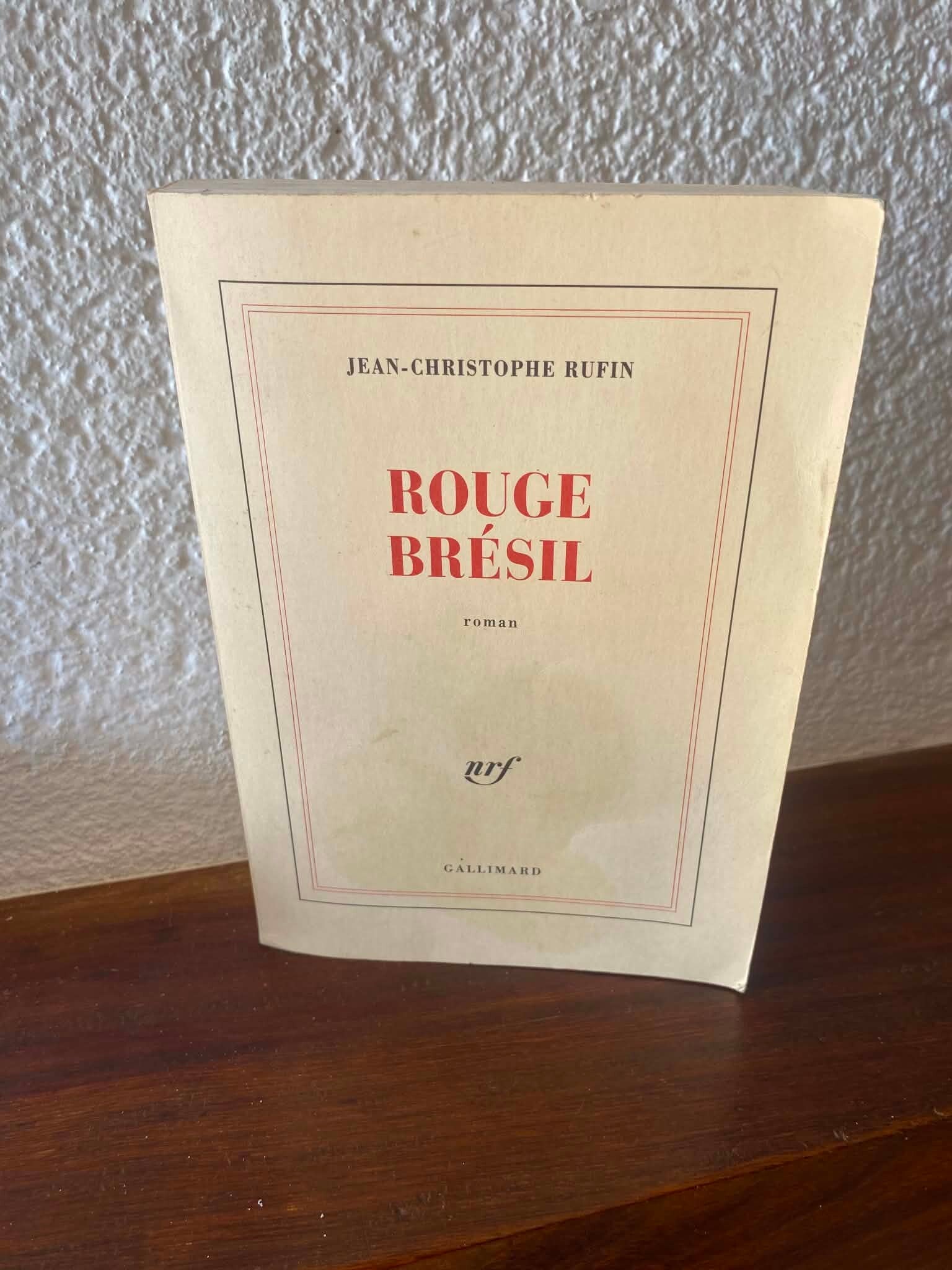 Rouge Brésil - Jean-Christophe Rufin