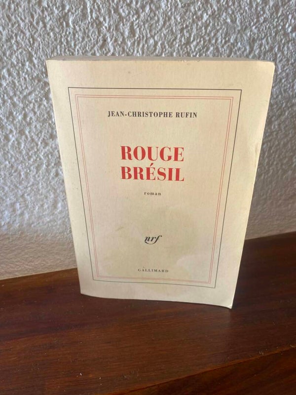 Rouge Brésil - Jean-Christophe Rufin