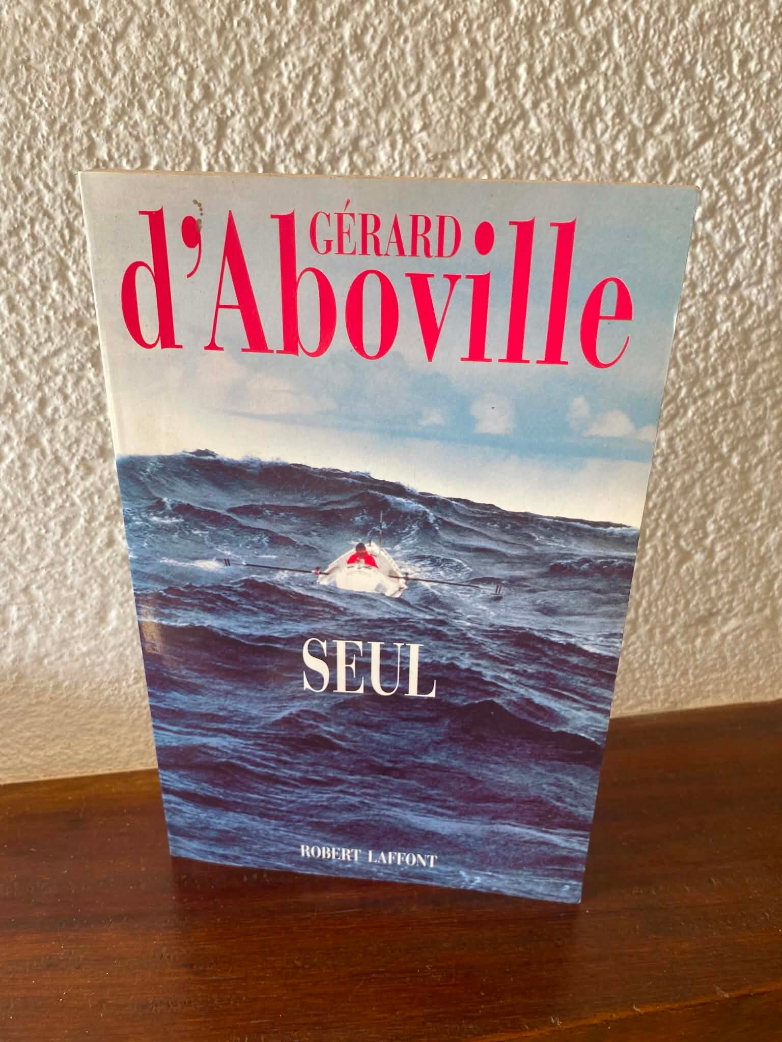 Seul - Gérard d'Aboville
